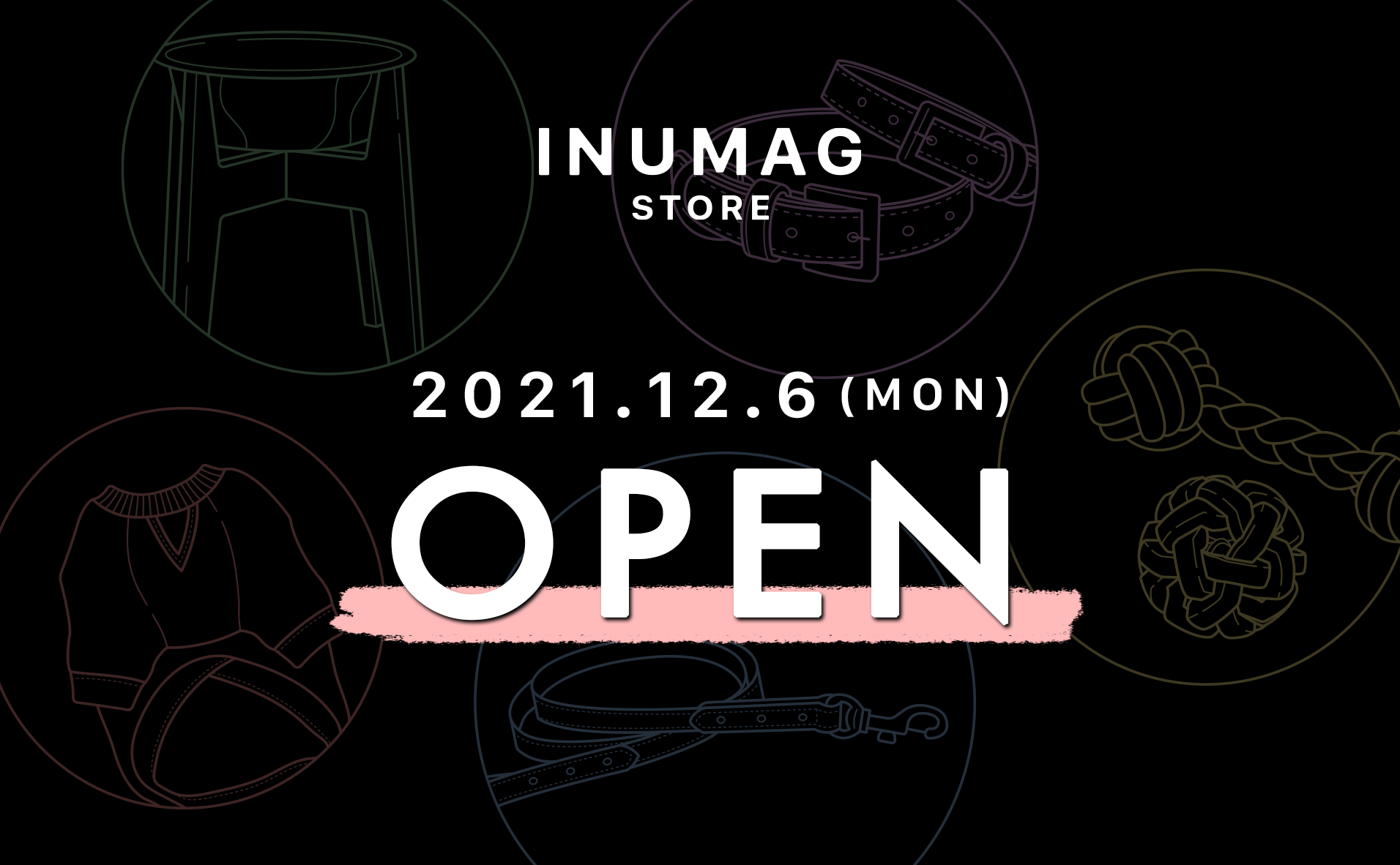 オープン日決定！『INUMAG STORE』12月6日OPENします !