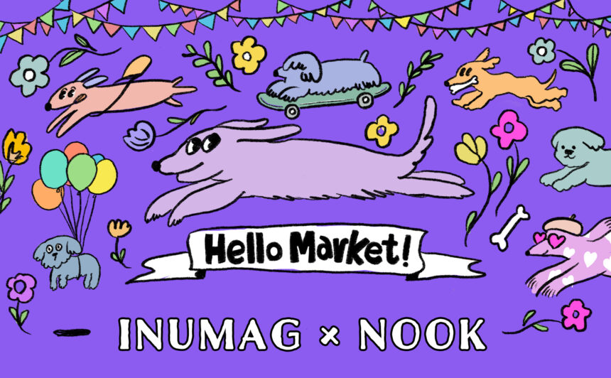 チャリティーフリーマーケットも開催！『INUMAG × NOOK 〜Hello Market！〜』